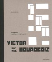 Victor Bourgeois; Modernity, Tradition & Neutrality