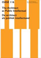 Oase 116 - The Architect as Public Intellectual
