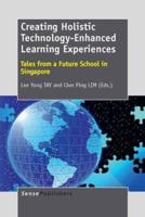 Creating Holistic Technology - Enhanced Learning Experiences