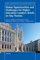 Global Opportunities and Challenges for Higher Education Leaders: Briefs on Key Themes