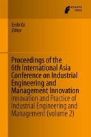 Proceedings of the 6th International Asia Conference on Industrial Engineering and Management Innovation Volume 2