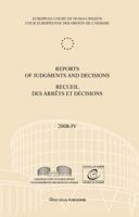 Reports of Judgments and Decisions / Recueil Des Arrets Et Decisions Vol. 2008-IV