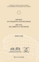 Reports of Judgments and Decisions / Recueil Des Arrets Et Decisions Index 2008