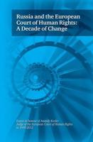 Russia and the European Court of Human Rights: A Decade of Change