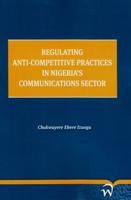 Regulating Anti-Competitive Practices in Nigeria's Communications Sector
