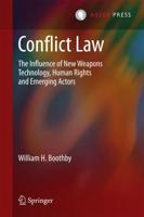 Conflict Law : The Influence of New Weapons Technology, Human Rights and Emerging Actors