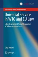 Universal Service in WTO and EU law : Liberalisation and Social Regulation in Telecommunications