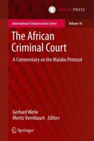 The African Criminal Court : A Commentary on the Malabo Protocol