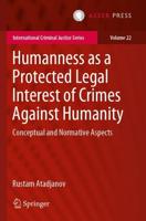 Humanness as a Protected Legal Interest of Crimes Against Humanity