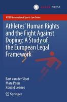 Athletes' Human Rights and the Fight Against Doping: A Study of the European Legal Framework