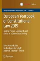 European Yearbook of Constitutional Law 2019 : Judicial Power: Safeguards and Limits in a Democratic Society