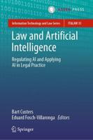 Law and Artificial Intelligence : Regulating AI and Applying AI in Legal Practice