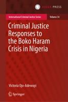 Criminal Justice Responses to the Boko Haram Crisis in Nigeria