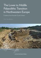The Lower to Middle Palaeolithic Transition in Northwestern Europe