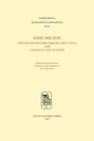 John Milton, Epistolarum Familiarium Liber Unus and Uncollected Letters