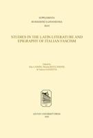 Studies in the Latin Literature and Epigraphy of Italian Fascism