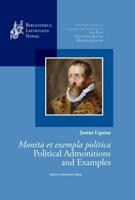 Justus Lipsius, Monita Et Exempla Politica / Political Admonitions and Examples