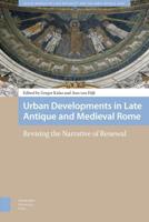 Urban Developments in Late Antique and Medieval Rome