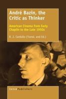 André Bazin, the Critic as Thinker