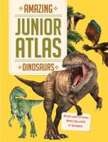 Amazing Junior Atlas. Dinosaurs