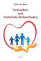 Gesundheit Und Natürliche Heilmethoden