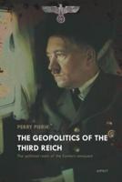 The Geopolitics of the Third Reich