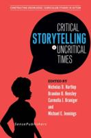 Critical Storytelling in Uncritical Times