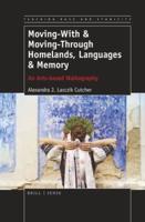 Moving-With & Moving-Through Homelands, Languages & Memory