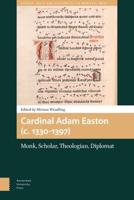 Cardinal Adam Easton (C. 1330-1397)