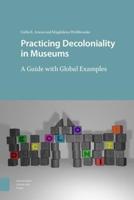 Practicing Decoloniality in Museums