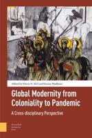 Global Modernity from Coloniality to Pandemic