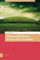 Otherworld Women in Early Irish Literature