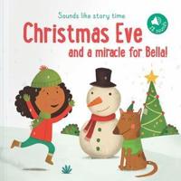 Christmas Eve and a Miracle for Bella!