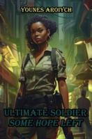Ultimate Soldier: Some hope left