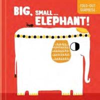 Big, Small ... Elephant!