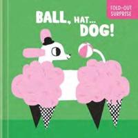 Ball, Hat ... Dog!