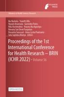 Proceedings of the 1st International Conference for Health Research - BRIN (ICHR 2022)