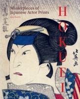 Hokuei: Masterpieces of Japanese Actor Prints