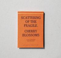 Scattering of the Fragile - Cherry Blossoms