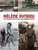 Hélène Dutrieu, the Amazing Life of the 'Girl Sparrow-Hawk'