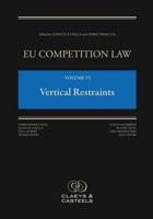 EU Competition Law. Volume 6 Vertical Restraints