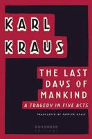The Last Days of Mankind: A Tragedy in Five Acts