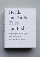 Heads and Tails Tales and Bodies