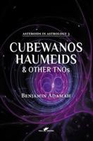 Cubewanos, Haumeids and Other TNOs