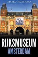 Rijksmuseum Amsterdam: Highlights of the Collection
