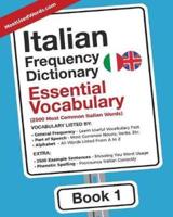 Italian Frequency Dictionary - Essential Vocabulary: 2500 Most Common Italian Words