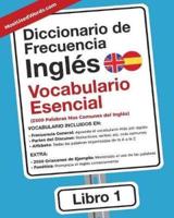 Diccionario de Frecuencia - Inglés - Vocabulario Esencial: Las 2500 Palabras Mas Comunes del Ingles