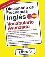 Diccionario de Frecuencia - Inglés - Vocabulario Avanzado: 5001-7500 Palabras Mas Comunes del Ingles