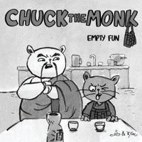 Chuck The Monk - Empty Fun: Catlike daily wisdom and the quest for the feline Self