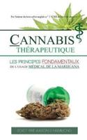 Cannabis Thérapeutique: Les principes fondamentaux de l'usage médical de la marijuana